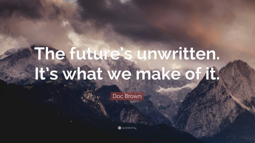 Sự giao thoa giữa Ba Quy Luật Của Hiệu Quả và Dám Bị Ghét (Phần 1) 8 Câu trích dẫn "The future's unwritten. It's what we make of it." trên nền núi